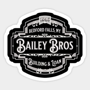 Bailey Bros. Building & Loan - Bedford Falls, NY 1946 Sticker